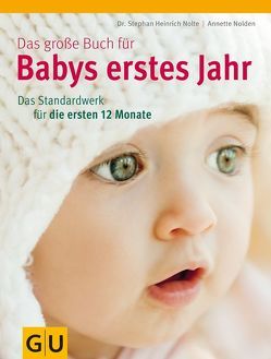 Das große Buch für Babys erstes Jahr von Nolden,  Annette, Nolte,  Stephan Heinrich