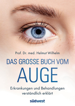 Das große Buch vom Auge von Wilhelm,  Helmut