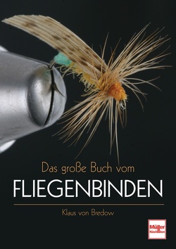 Das große Buch vom Fliegenbinden von von Bredow,  Klaus