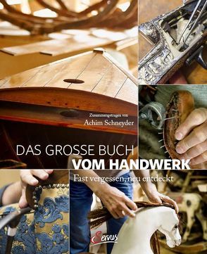 Das große Buch vom Handwerk von Schneyder,  Achim