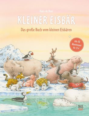 Das große Buch vom Kleinen Eisbären von Blatter,  Pascale, de Beer,  Hans
