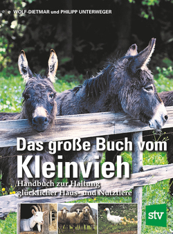 Das große Buch vom Kleinvieh von Unterweger,  Philipp, Unterweger,  Wolf-Dietmar