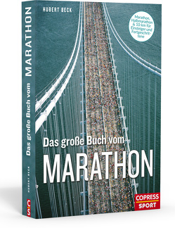 Das große Buch vom Marathon von Beck,  Hubert