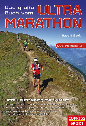 Das große Buch vom Ultra-Marathon – Ultra-Lauftraining mit System von Beck,  Hubert