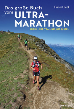 Das große Buch vom Ultramarathon von Beck,  Hubert