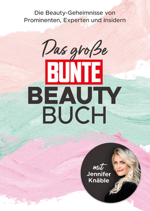 Das große BUNTE-Beauty-Buch von Krutmann,  Marie