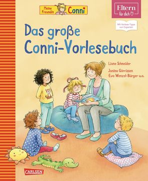 Das große Conni-Vorlesebuch (ELTERN-Vorlesebuch) von Görrissen,  Janina, Schneider,  Liane, Steinhauer,  Annette, Wenzel-Bürger,  Eva