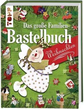 Das große Familienbastelbuch Weihnachten von frechverlag