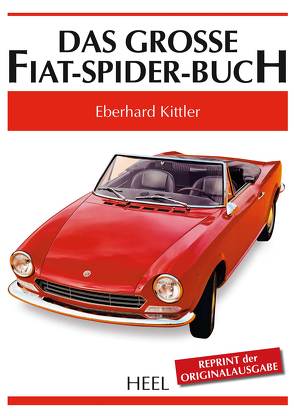 Das große Fiat-Spider-Buch von Kittler,  Eberhard