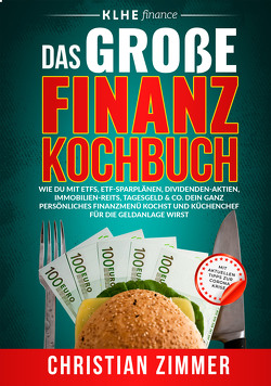 Das große Finanz-Kochbuch von Helbig,  Jens, Klein,  Christopher, Zimmer,  Christian