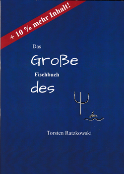 Das Große Fischbuch des Torsten Ratzkowski von Ratzkowski,  Torsten