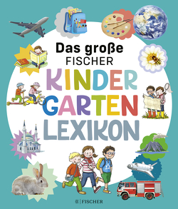 Das große Fischer Kindergarten-Lexikon von Braun,  Christina, Döring,  Hans Günther, Reckers,  Sandra, Richter,  Stefan Louis
