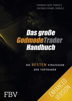Das große GodmodeTrader-Handbuch von May,  Thomas, Stanzl,  Jochen