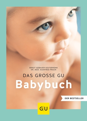 Das große GU Babybuch von Gebauer-Sesterhenn,  Birgit, Praun,  Dr. med. Manfred
