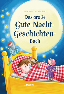 Das große Gute-Nacht-Geschichten-Buch von Nieder,  Heike, Staar,  Katharina