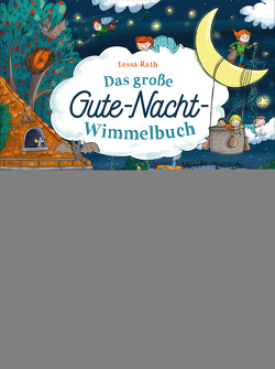 Das große Gute-Nacht-Wimmelbuch von Rath,  Tessa