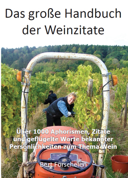 Das große Handbuch der Weinzitate von Forschelen,  Bert