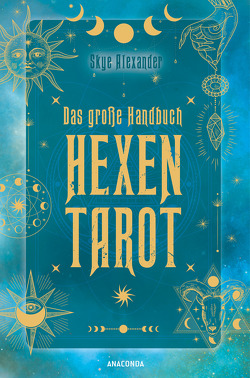 Das große Handbuch Hexen-Tarot von Alexander,  Skye, Schulz,  Matthias