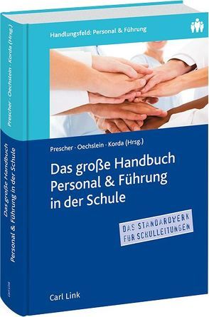 Das große Handbuch Personal & Führung in der Schule von Korda,  Birgit, Oechslein,  Dr. Karin, Prescher,  Prof. Thomas