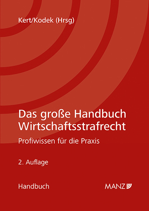 Das große Handbuch Wirtschaftsstrafrecht von Kert,  Robert, Kodek,  Georg