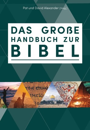 Das große Handbuch zur Bibel von Alexander,  David, Alexander,  Pat