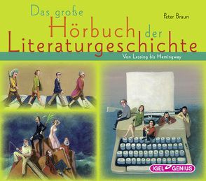 Das große Hörbuch der Literaturgeschichte von Braun,  Peter, Freiberger,  Dominik, Ptok,  Friedhelm