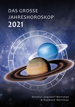 Das große Jahreshoroskop 2021 von Langsdorf-Merriman,  Antonia