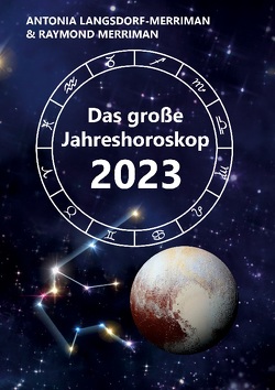 Das große Jahreshoroskop 2023 von Langsdorf-Merriman,  Antonia, Merriman,  Raymond