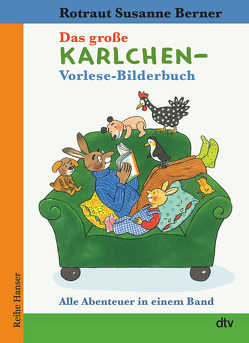 Das große Karlchen-Vorlese-Bilderbuch Alle Abenteuer in einem Band von Berner,  Rotraut Susanne