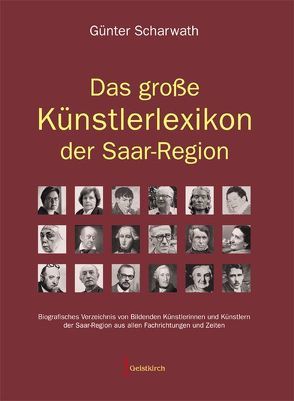 Das große Künstlerlexikon der Saar-Region von Scharwath,  Günther