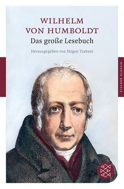 Das große Lesebuch von Humboldt,  Wilhelm von