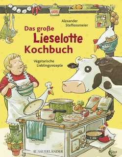 Das große Lieselotte-Kochbuch von Steffensmeier,  Alexander