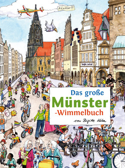 Das große MÜNSTER-Wimmelbuch von Kuka,  Brigitte, Siekmann,  Roland