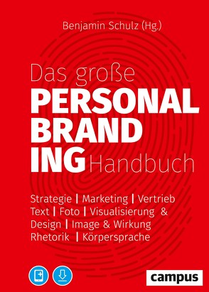 Das große Personal-Branding-Handbuch von Falk,  Dieter, Fiedler,  Philippe, Jung,  Eberhard, Klössing,  Uwe, Richter,  Martin, Schulz,  Benjamin, Wagner,  Susanne, Waldminghaus,  Petra