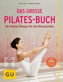 Das große Pilates-Buch (mit DVD) von Bimbi-Dresp,  Michaela