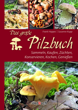Das große Pilzbuch von Heppes,  Frank, Rupp,  Susanne
