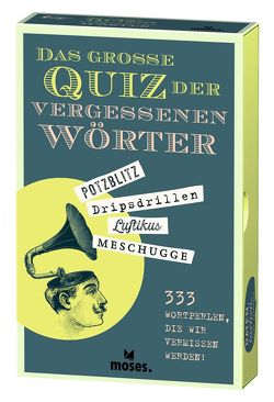 Das große Quiz der vergessenen Wörter von Hatzfeldt,  Gabriele, Kölsch,  Christina, Schumacher,  Georg