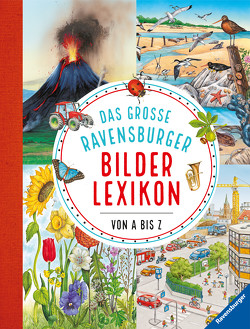 Das große Ravensburger Bilderlexikon von A bis Z von Mennen,  Patricia, Scheller,  Anne