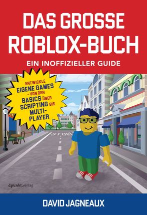 Das große Roblox-Buch – Ein inoffizieller Guide von Jagneaux,  David, Schmithäuser,  Michael