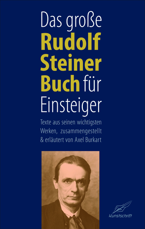 Das große Rudolf Steiner Buch für Einsteiger von Burkart,  Axel