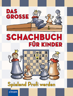 Das große Schachbuch für Kinder von Géczi,  Zoltán, Halász,  Ferenc, Haui,  József, Lengyel,  Anikó