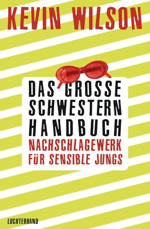 Das Große-Schwestern-Handbuch: Nachschlagewerk für sensible Jungs von Osthelder,  Xenia, Wilson,  Kevin