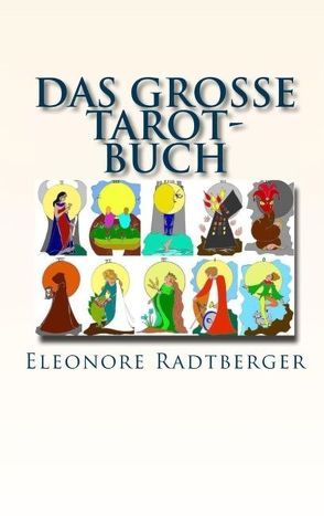 Das große Tarot-Buch von Brumma,  Winfried, Radtberger,  Eleonore