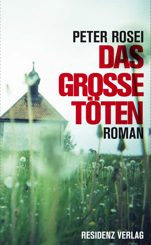 Das große Töten von Rosei,  Peter