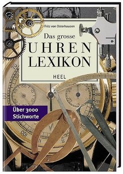 Das große Uhren Lexikon von Osterhausen,  Fritz von