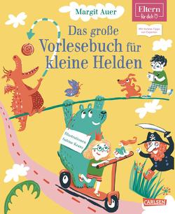 Das große Vorlesebuch für kleine Helden (ELTERN-Vorlesebuch) von Auer,  Margit, Kranz,  Sabine