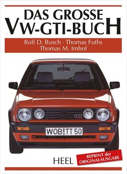Das große VW-GTI-Buch von Busch,  Rolf, Fuths,  Thomas, Imhof,  Thomas