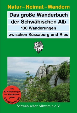 Das große Wanderbuch der Schwäbischen Alb von Müller,  Theo, Rößler,  Willi, Schoser,  Josef, Schray,  Fritz, Siehler,  Willi