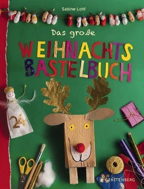 Das große Weihnachtsbastelbuch von Lohf,  Sabine