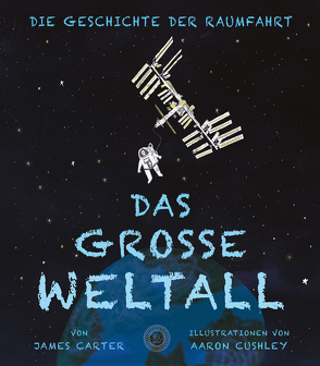 Das große Weltall von Carter,  James, Cushley,  Aaron, Hofmann,  E.M.